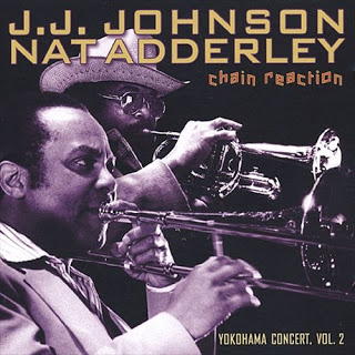 J J JOHNSON - J.J. Johnson, Nat Adderley : Yokohama Concert Vol. 2 - Chain Reaction cover 