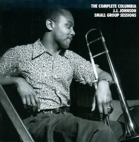 J J JOHNSON - The Complete Columbia J. J. Johnson Small Group Sessions cover 