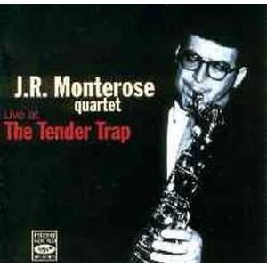 J R MONTEROSE - Live at the Tender Trap cover 