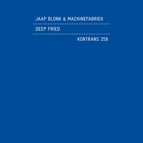 JAAP BLONK - Jaap Blonk & Machinefabriek ‎: Deep Fried cover 