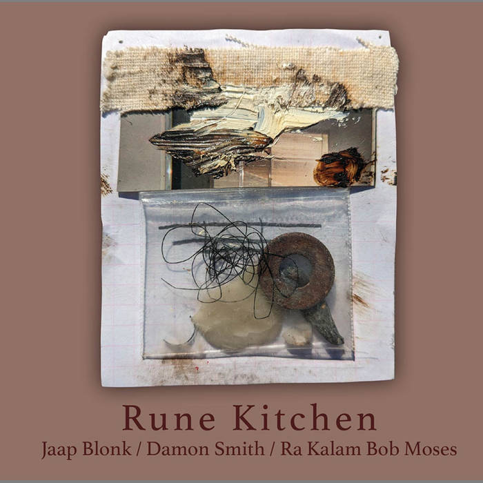 JAAP BLONK - Jaap Blonk / Damon Smith / Ra Kalam Bob Moses : Rune Kitchen cover 
