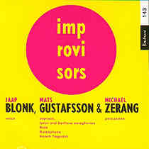 JAAP BLONK - Jaap Blonk, Mats Gustafsson & Michael Zerang : Improvisors cover 