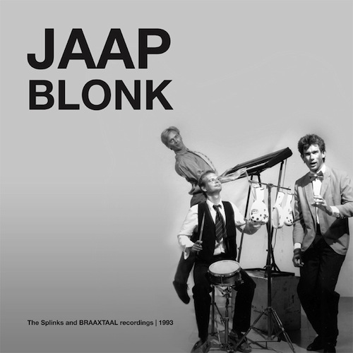 JAAP BLONK - The Splinks And BRAAXTAAL Recordings | 1993 cover 