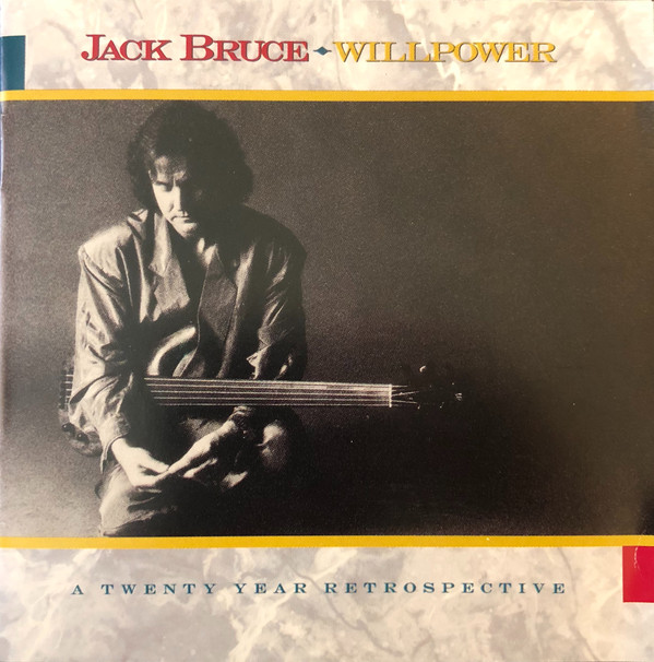JACK BRUCE - Willpower : A Twenty Year Retrospective (1968-1988) cover 