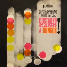 JACK COSTANZO - Costanzo, Cano & Bongos! cover 