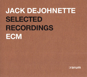 JACK DEJOHNETTE - Selected Recordings cover 