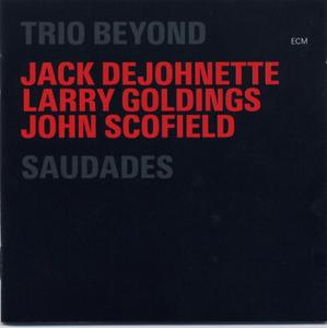 JACK DEJOHNETTE - Trio Beyond - Saudades (with  Larry Goldings & John Scofield) cover 