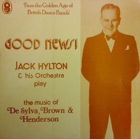 JACK HYLTON - Good News: Jack Hylton & His Orchestra Play the Music of De Sylva, Brown & Henderson cover 