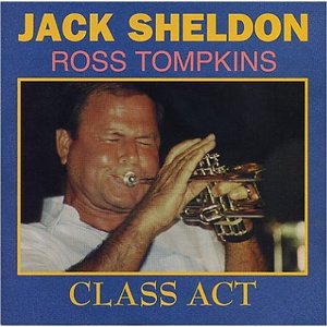 JACK SHELDON - Class Act cover 