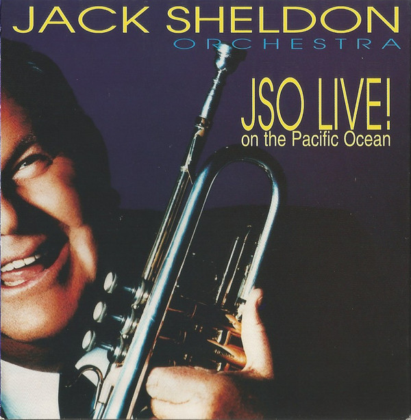 JACK SHELDON - JSO Live! On The Pacific Ocean cover 