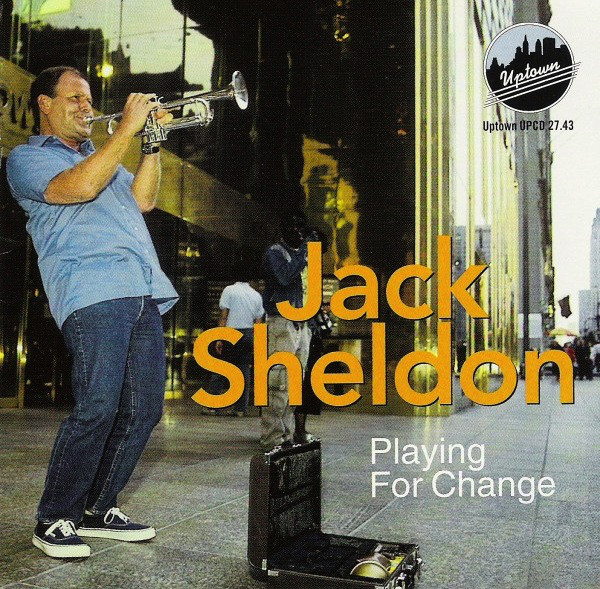 JACK SHELDON - Playing For Change cover 