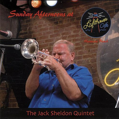 JACK SHELDON - Sunday Afternoons at The Lighthouse Cafe cover 
