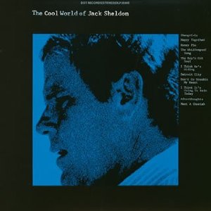 JACK SHELDON - The Cool World Of Jack Sheldon cover 