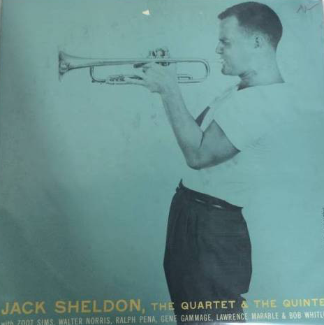 JACK SHELDON - The Quartet & The Quintet cover 