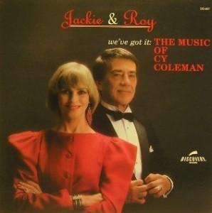 JACKIE & ROY - We've Got It: The Music Of Cy Coleman cover 