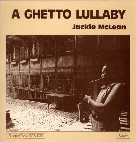 JACKIE MCLEAN - A Ghetto Lullaby cover 