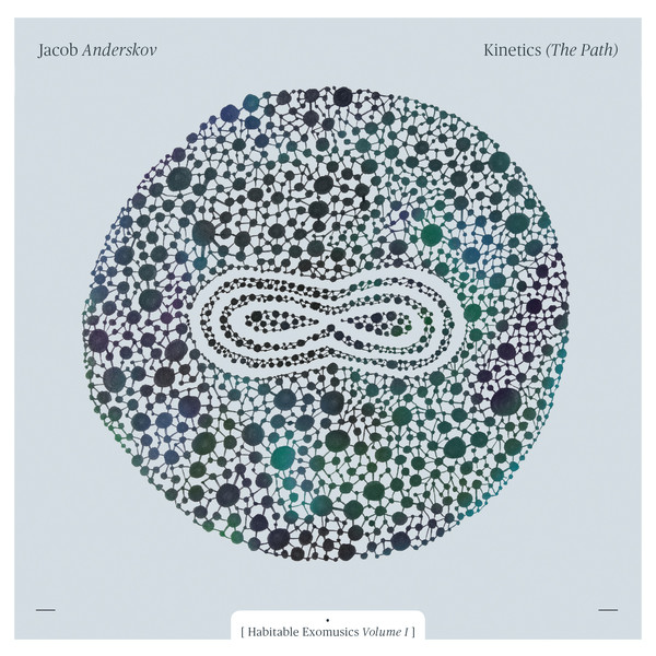 JACOB ANDERSKOV - Kinetics (The Path) - Habitable Exomusic vol. 1 cover 