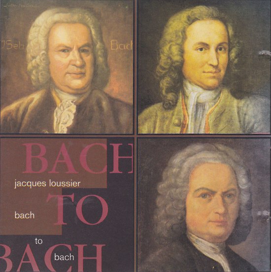 JACQUES LOUSSIER - Bach To Bach cover 