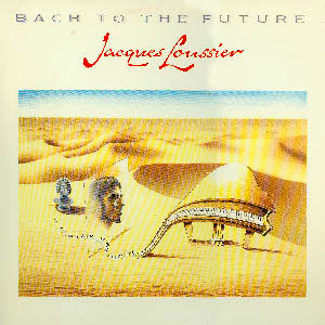 JACQUES LOUSSIER - Bach to the Future cover 