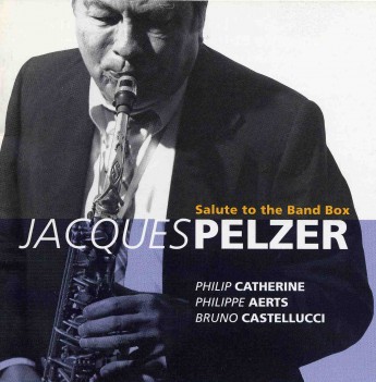 JACQUES PELZER - Salute To The Band Box cover 