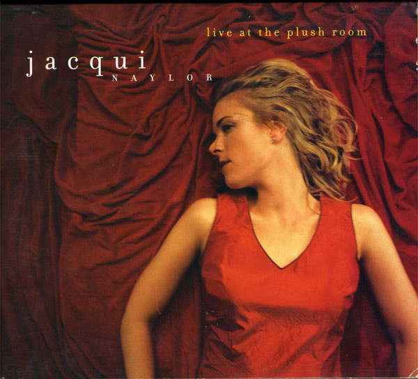 JACQUI NAYLOR - Live at the Plush Room cover 