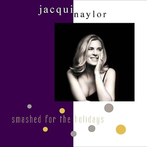 JACQUI NAYLOR - Smashed for the Holidays cover 