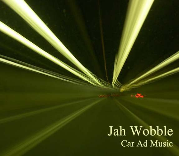 JAH WOBBLE - Car Ad Music cover 