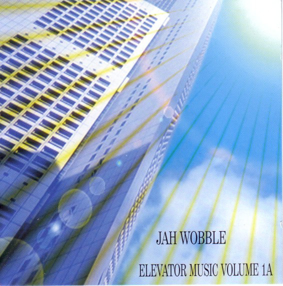 JAH WOBBLE - Elevator Music, Volume 1A cover 