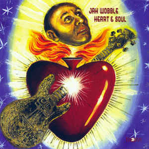 JAH WOBBLE - Heart & Soul cover 