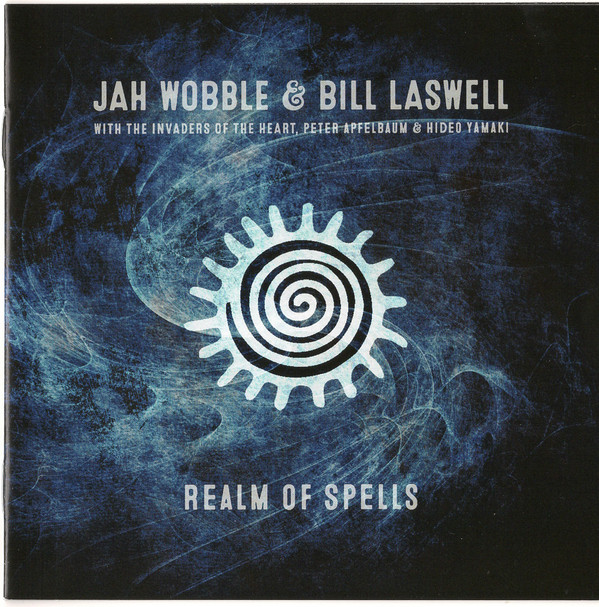 JAH WOBBLE - Jah Wobble & Bill Laswell ‎: Realm Of Spells cover 