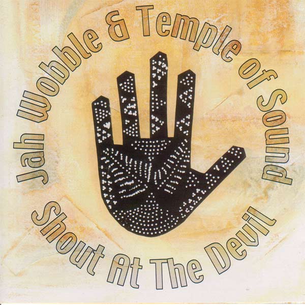 JAH WOBBLE - Jah Wobble & Temple Of Sound ‎: Shout At The Devil cover 