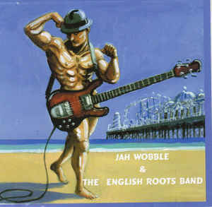 JAH WOBBLE - Jah Wobble and the English Roots Band cover 