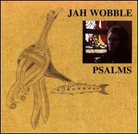 JAH WOBBLE - Psalms cover 