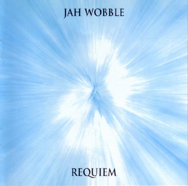 JAH WOBBLE - Requiem cover 