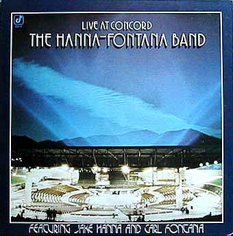 JAKE HANNA - Hanna-Fontana Band : Live At Concord cover 