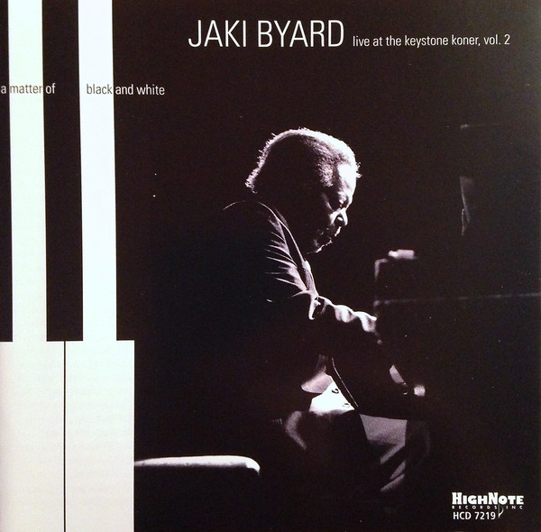 JAKI BYARD - Live At The Keystone Corner, Vol. 2 : A Matter Of Black And White cover 