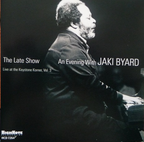 JAKI BYARD - An Evening with Jaki Byard Live at the Keystone Korner, Vol. 3 : The Late Show cover 