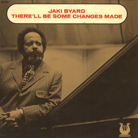 JAKI BYARD - There'll Be Some Changes Made cover 
