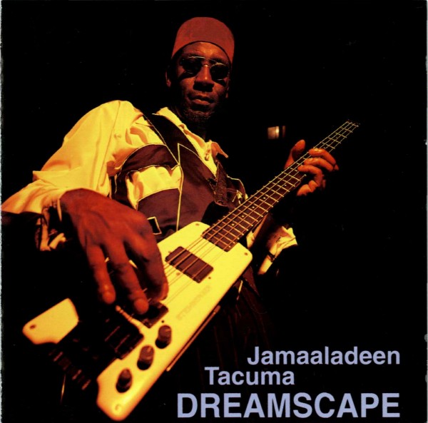 JAMAALADEEN TACUMA - Dreamscape cover 