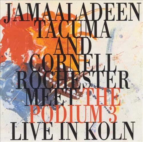 JAMAALADEEN TACUMA - Jamaaladeen Tacuma and Cornell Rochester Meet The Podium 3 (Live in Koln) cover 