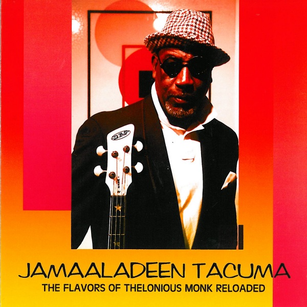JAMAALADEEN TACUMA - The Flavors Of Thelonious Monk Reloaded cover 