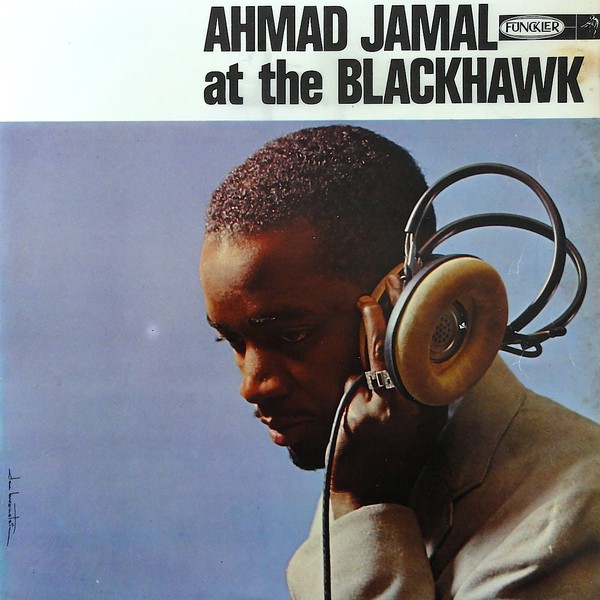 AHMAD JAMAL - Ahmad Jamal at the Blackhawk cover 