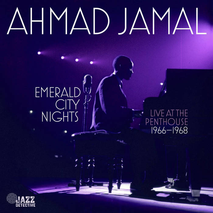 AHMAD JAMAL - Emerald City Nights : Live at the Penthouse (1966​-​1968) cover 