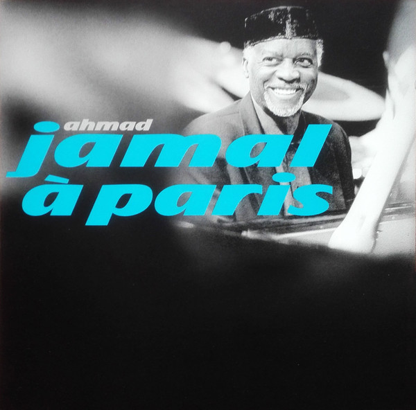 AHMAD JAMAL - Jamal à Paris (aka Live In Paris 1996) cover 