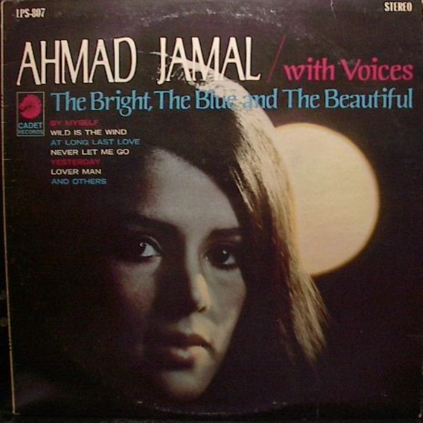 AHMAD JAMAL - The Bright, the Blue and the Beautiful cover 