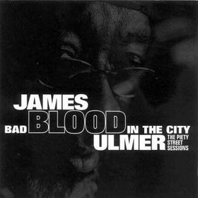 JAMES BLOOD ULMER - Bad Blood in the City cover 
