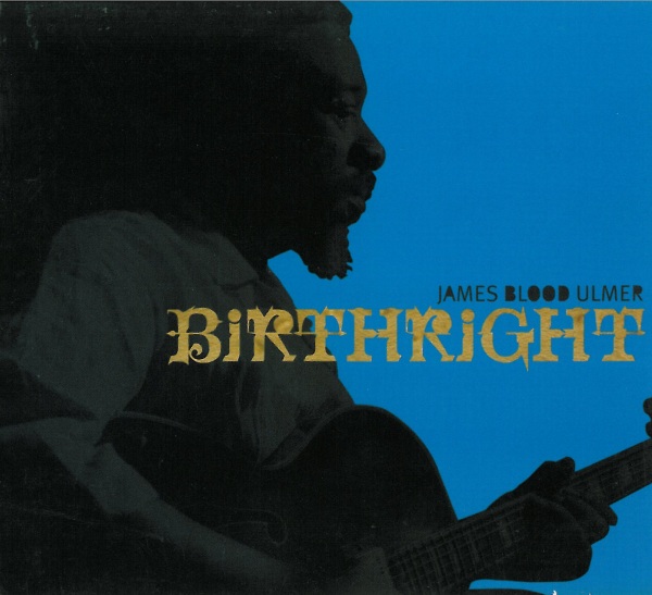 JAMES BLOOD ULMER - Birthright cover 