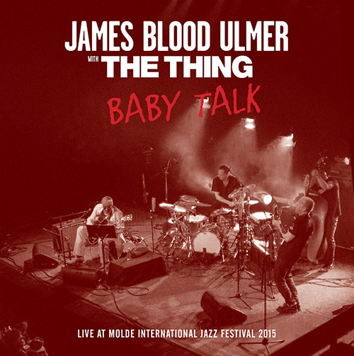 JAMES BLOOD ULMER - James Blood Ulmer and The Thing : Baby Talk cover 
