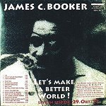 JAMES BOOKER - Let's Make A Better World! cover 