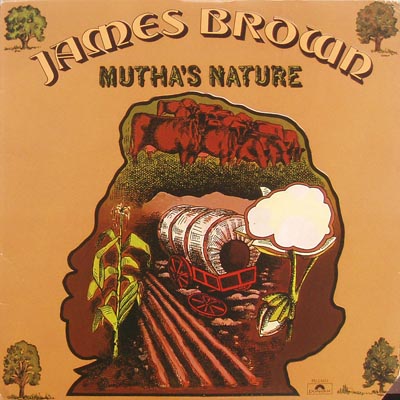 JAMES BROWN - Mutha's Nature cover 